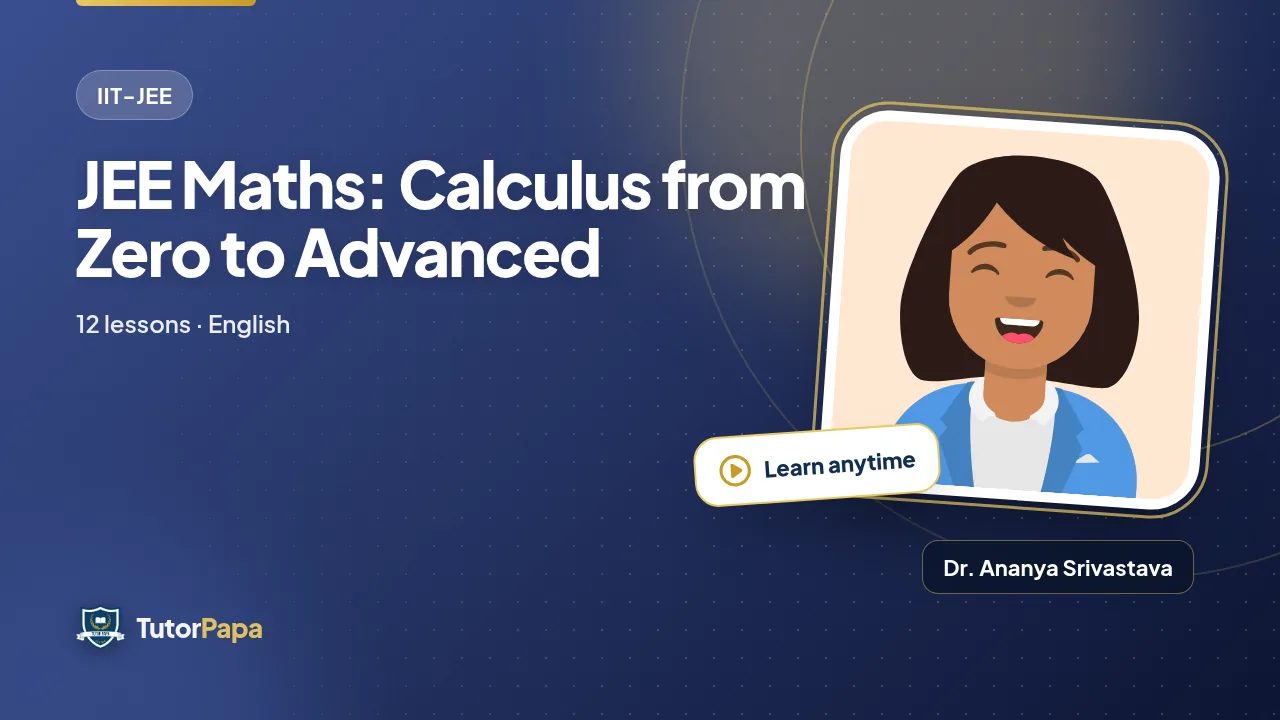 JEE Maths: Calculus from Zero to Advanced